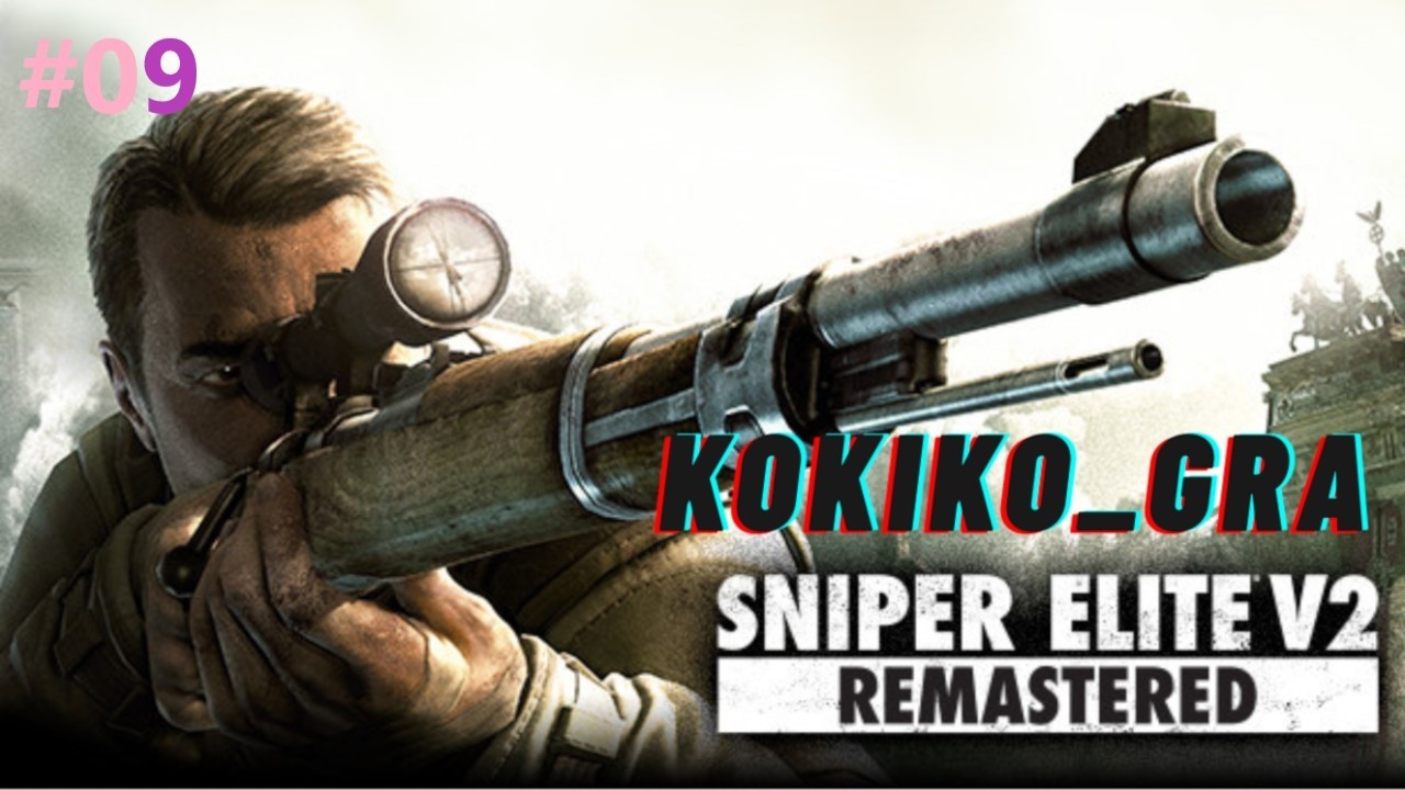 Kokiko Gra w Sniper Elite V2 Remastered Część 09 Wyrzutnia V2