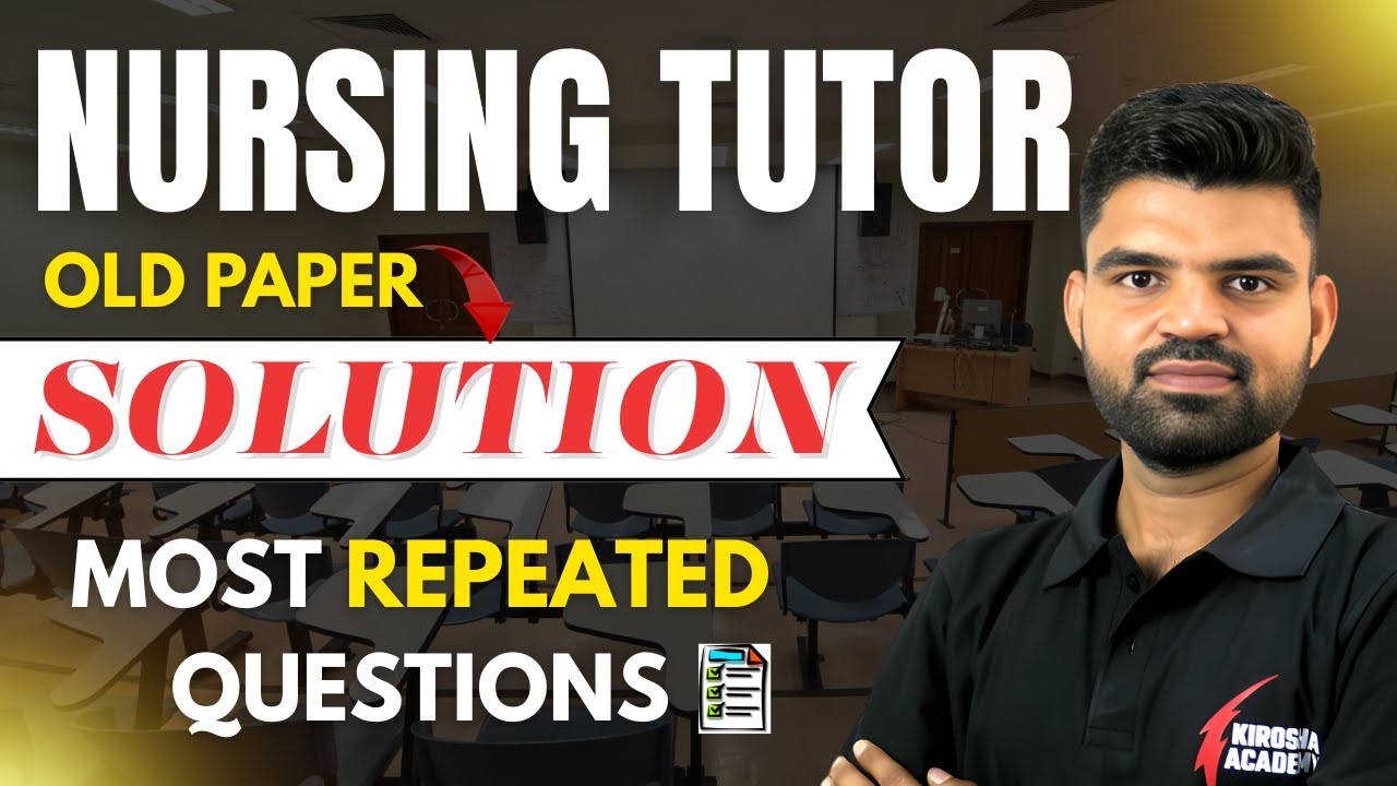 Nursing Tutor Class 5 | AIIMS Nursing Tutor Old Paper Solution | Kirosha Nursing Classes 🩺📘