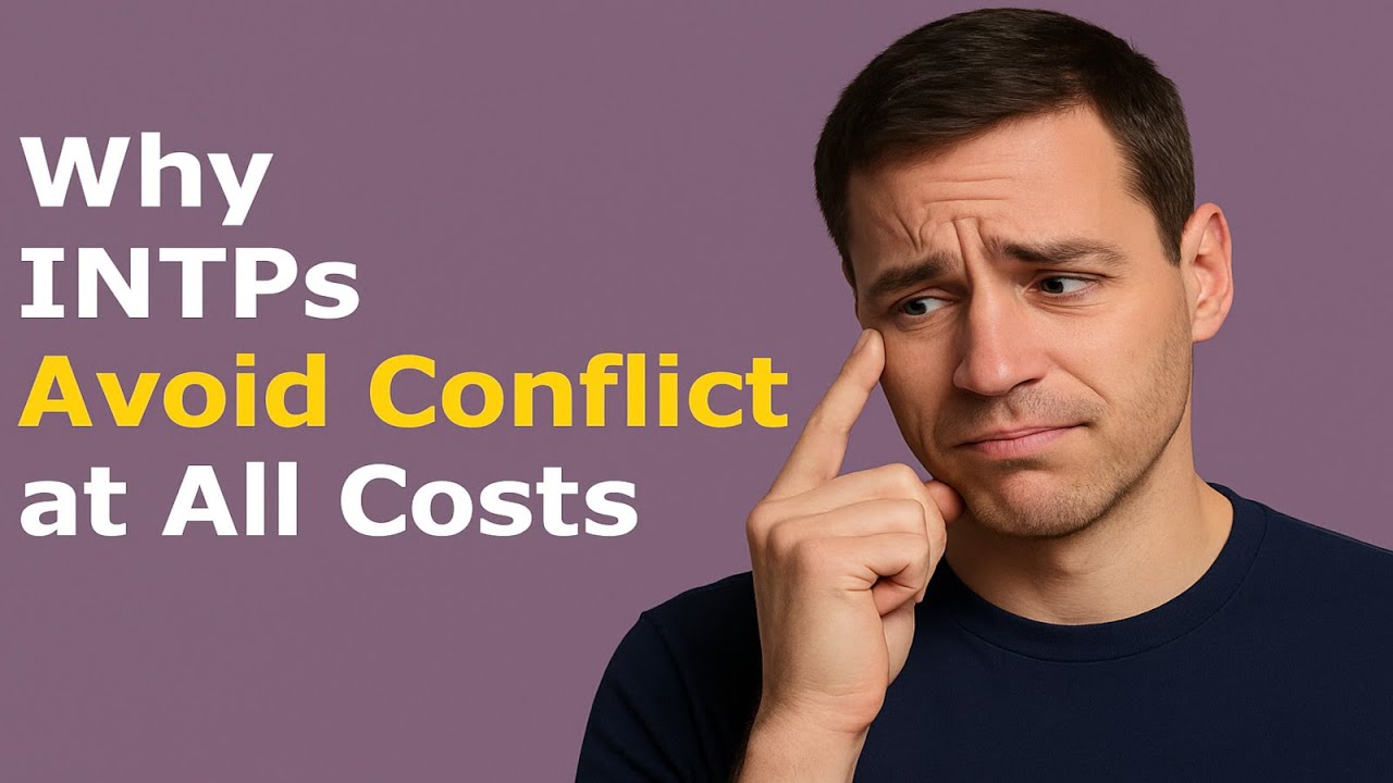 Why INTPs Avoid Conflict at All Costs