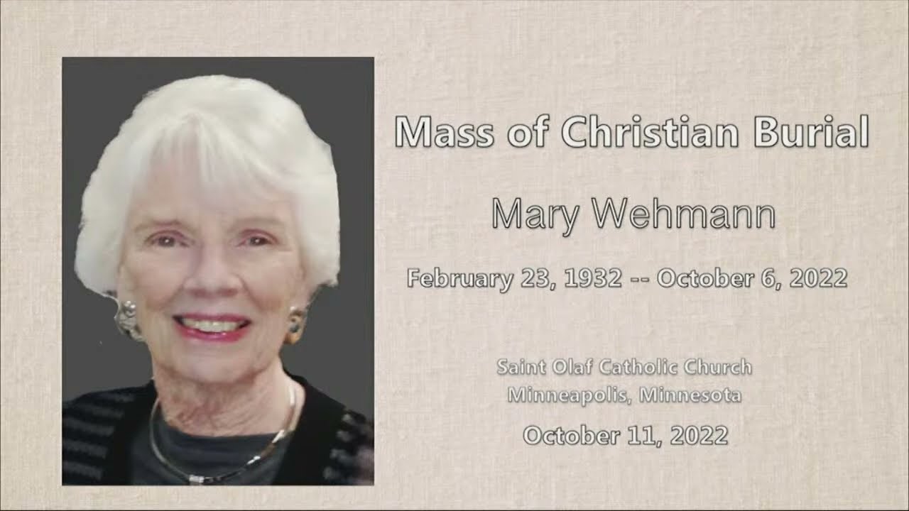 Mass of Christian Burial - Mary Wehmann - October 11, 2022