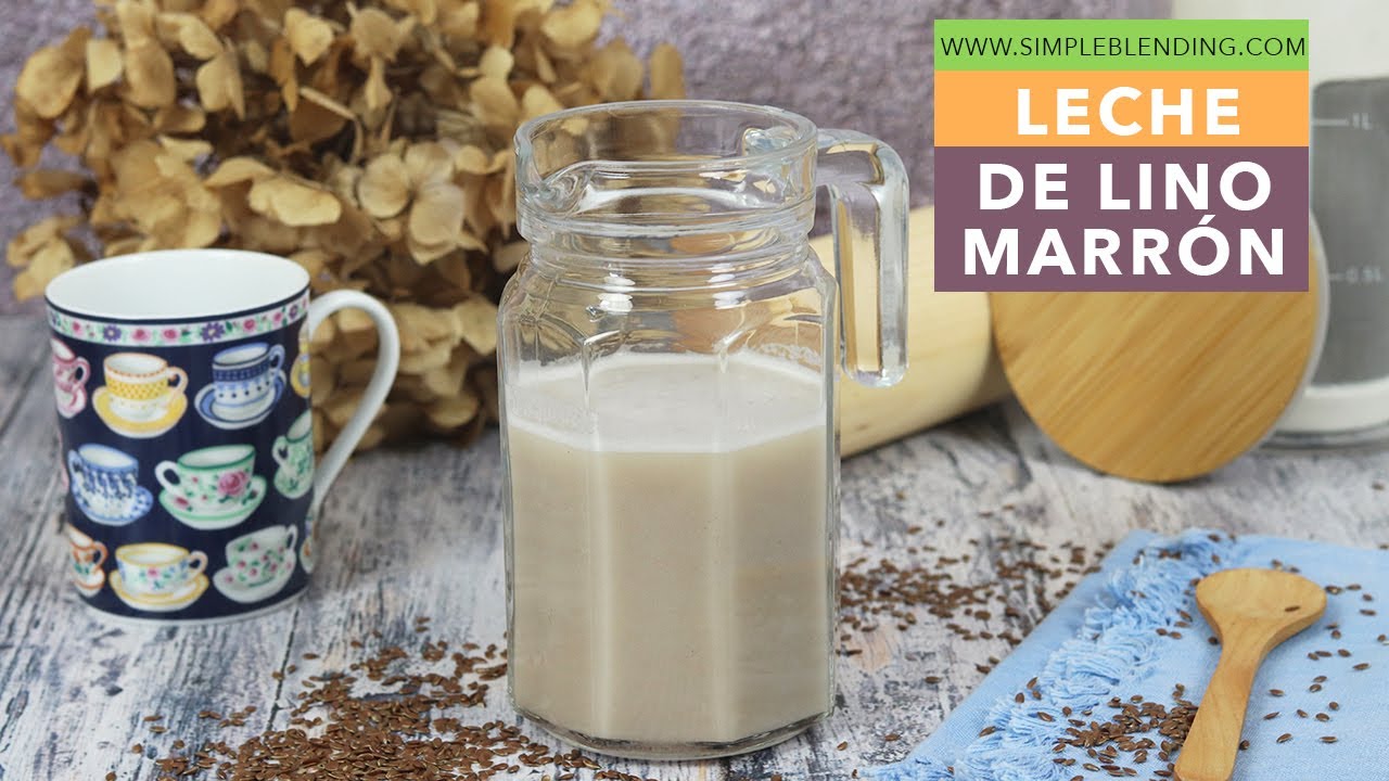 LECHE DE LINO MARRÓN | Bebida vegetal de lino | Leche vegetal casera de lino