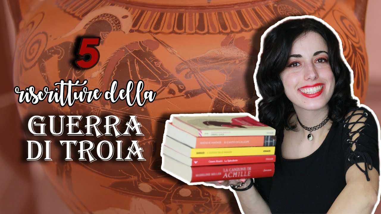 RETELLING ILIADE: cinque libri che rielaborano il mito greco