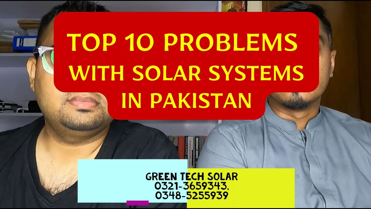 TOP 10 PROBLEMS with Solar Systems in Pakistan - What to Avoid when purchasing SOLAR PANELS