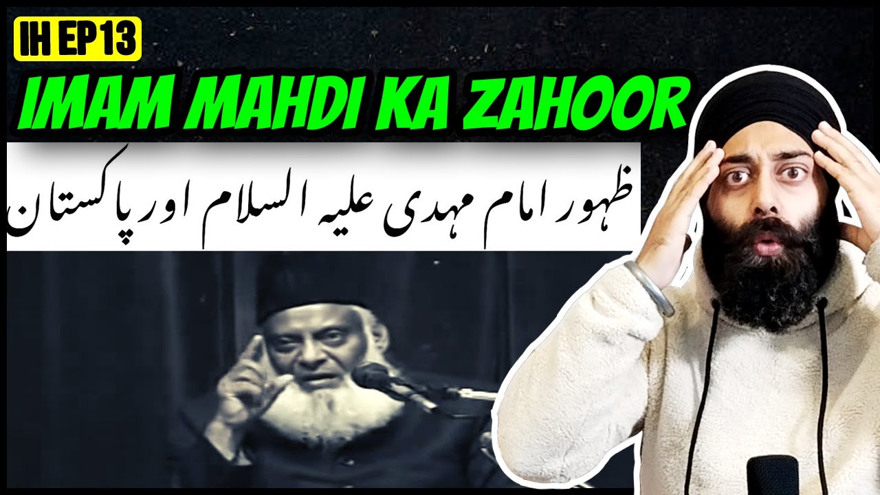 A Sikh React to Dr. Israr Ahmad Imam Mahdi Ka Zahoor | Islam History Episode 13