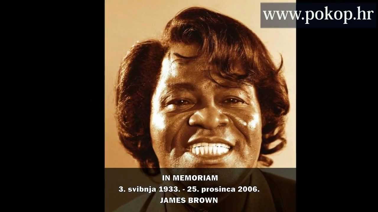 JAMES BROWN - VIDEO BIOGRAFIJA - SJEĆANJA NA POZNATE SVJETSKE VELIKANE www.pokop.hr