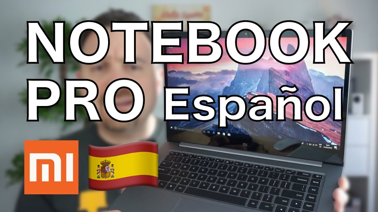 ¿Sabes CÓMO poner el XIAOMI NOTEBOOK PRO en ESPAÑOL? En este VIDEO TUTORIAL te lo cuento PASO a PASO