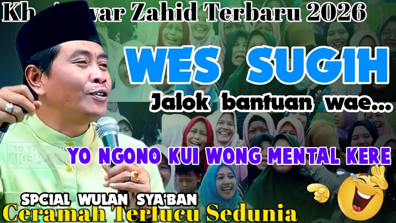 KH ANWAR ZAHID TERBARU 2026 | ATI ATI SAIKI OKEH WONG SUGIH MACAK KERE