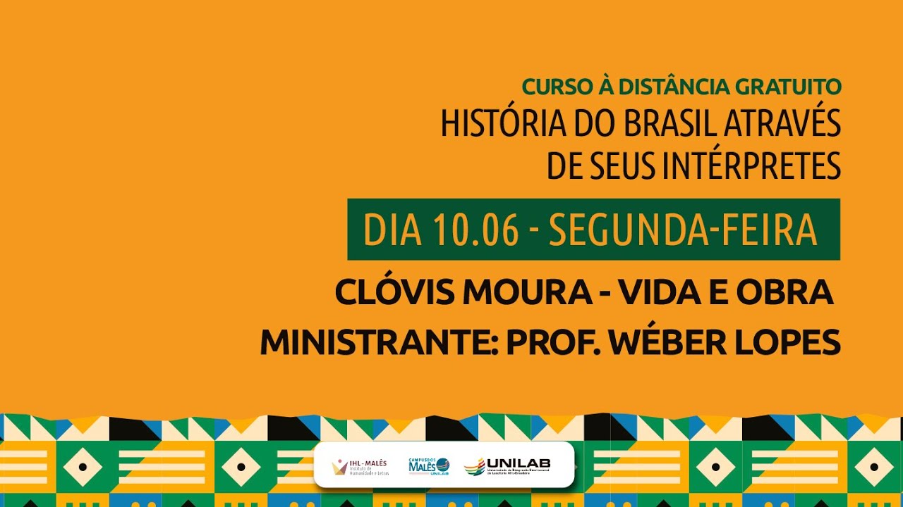Curso História do Brasil através de seus Intérpretes - Clóvis Moura: Vida e Obra