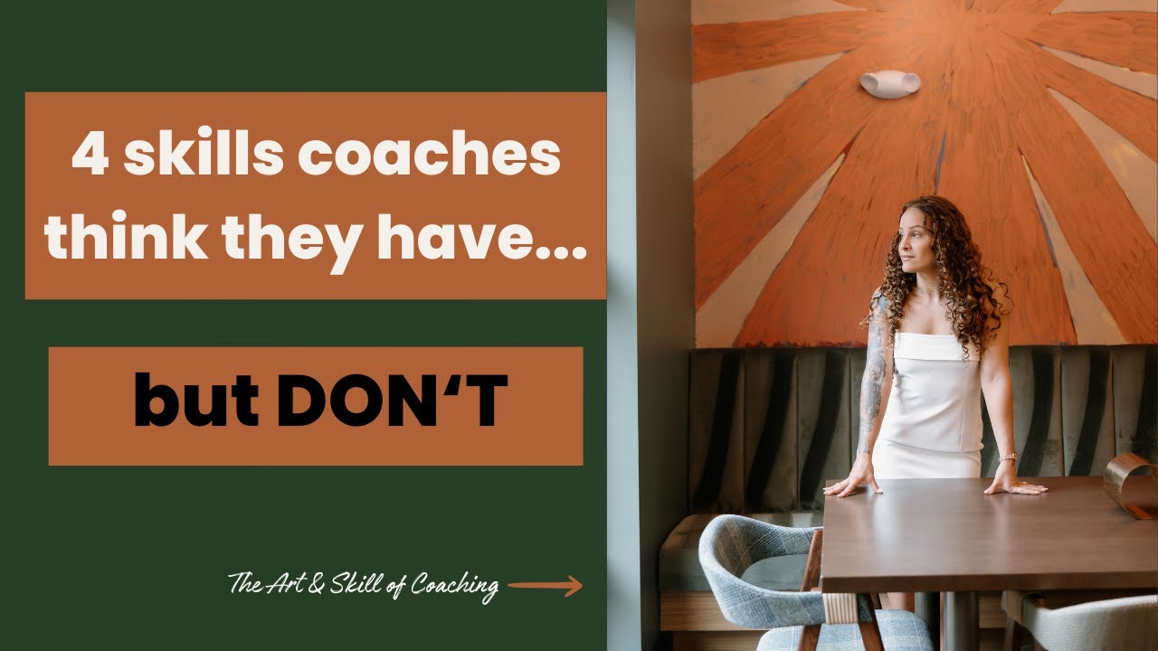 Master Coach Series (Ep. 1): 4 Skills Coaches Think They Have… But Don’t