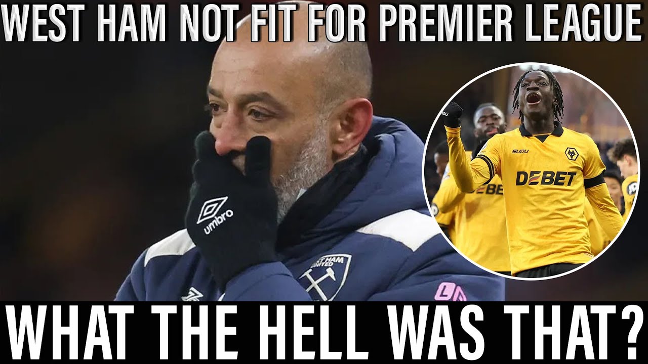 NOT FIT FOR THE PREMIER LEAGUE! West Ham HUMILIATED by Bottom Club Wolves | Nuno Clueless