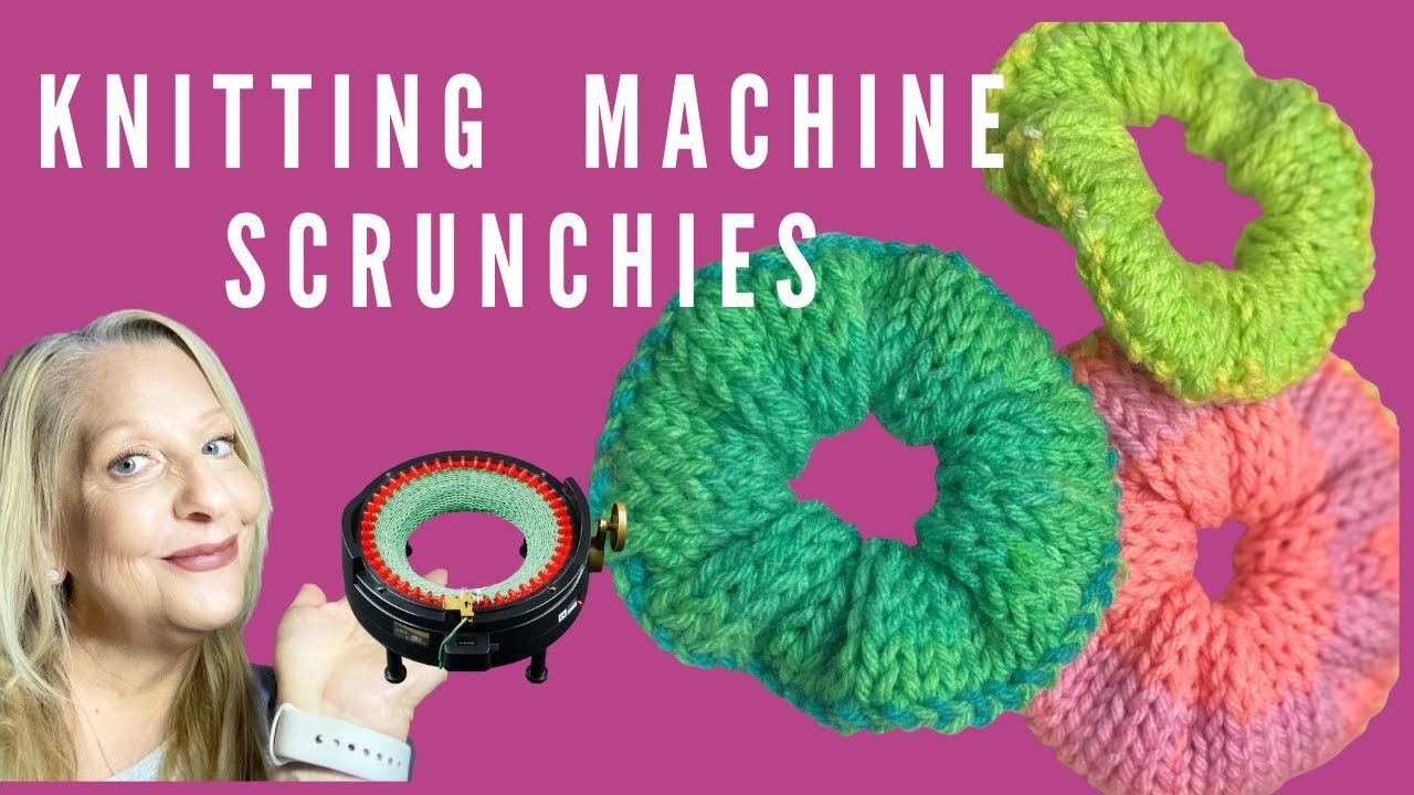 HOW TO MAKE Knitting Machine Scrunchies - 3 Sizes and a New Secret to Remove Waste Yarn!