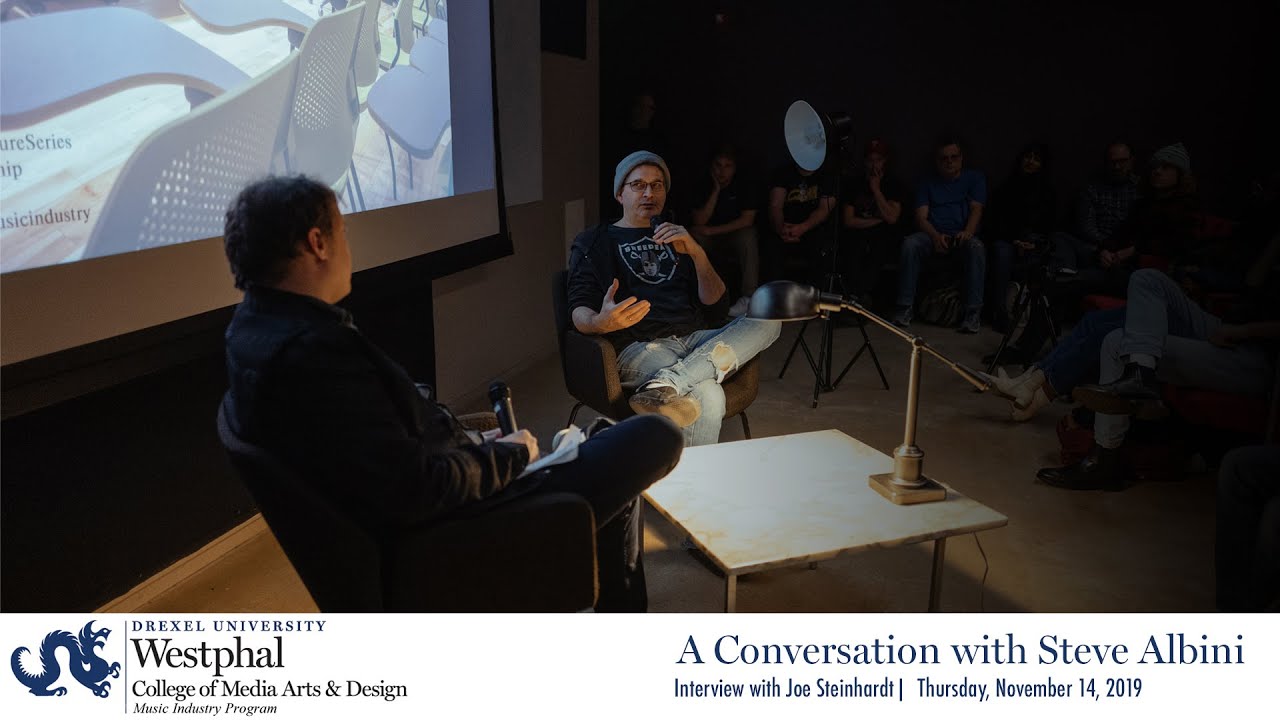 Steve Albini & Joe Steinhardt in Conversation [Drexel Music Industry Program]