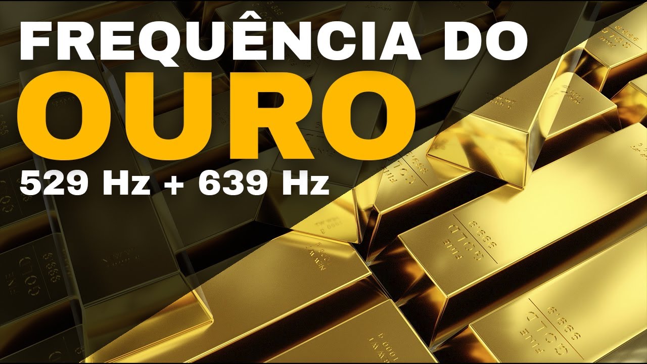 528 Hz + 639 Hz Solfeggio | Frequ&ecirc;ncia do Ouro para Atrair Dinheiro, Prosperidade e Abund&acirc;ncia