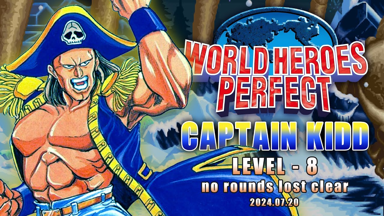 【World Heroes Perfect】CAPTAIN KIDD Lv8 No Rounds Lost Clear/ワールドヒーローズパーフェクト キャプテン・キッド レベル8 無敗クリア