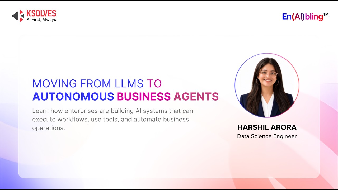 Agentic Workflows: Moving from LLMs to Autonomous Business Agents | Ksolves India Limited