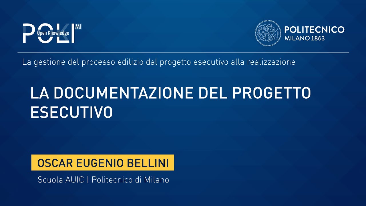 La documentazione del progetto esecutivo (Oscar Eugenio Bellini)