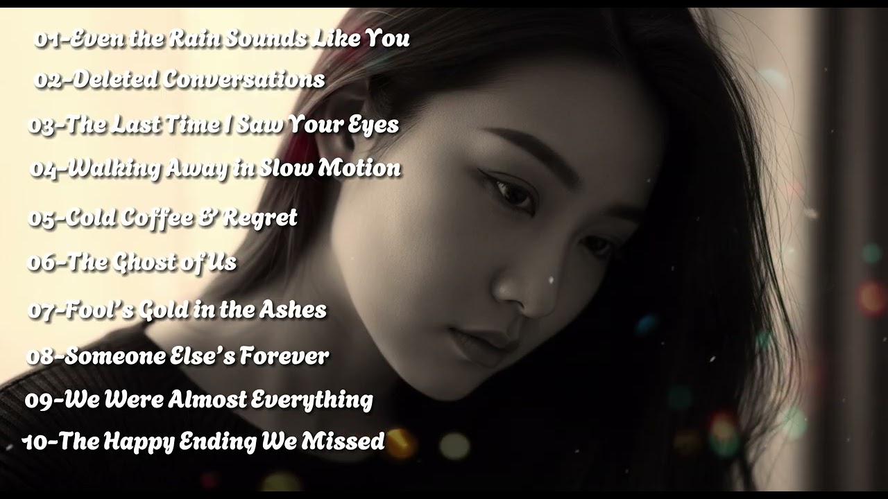 Even the Rain Sounds Like You Music song Playlist