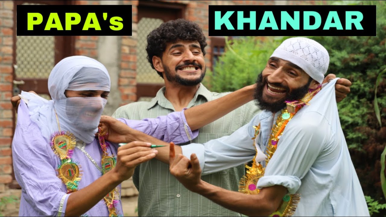 Papa’s Khandar Kashmiri Funny Drama