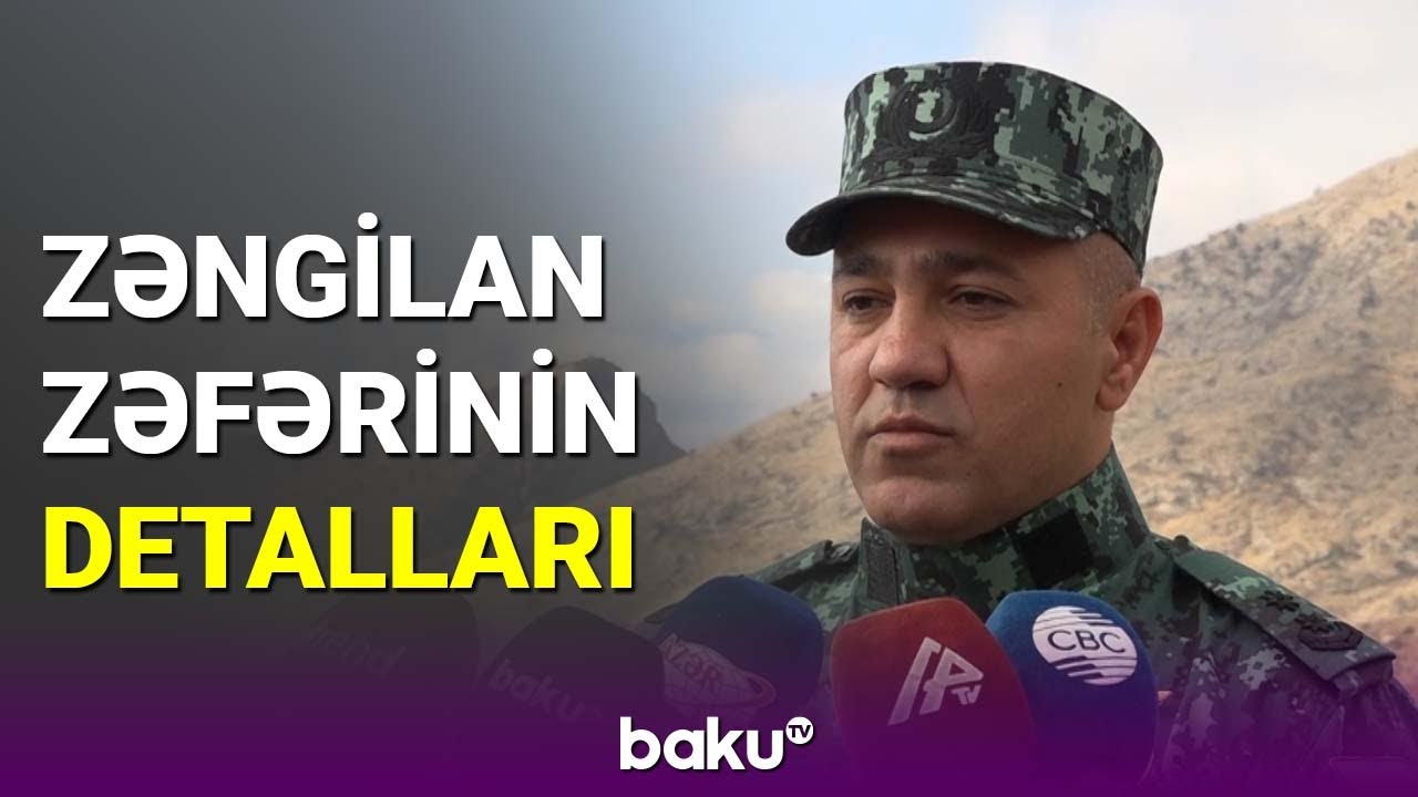 Zəngilan zəfərinin detalları - BAKU TV