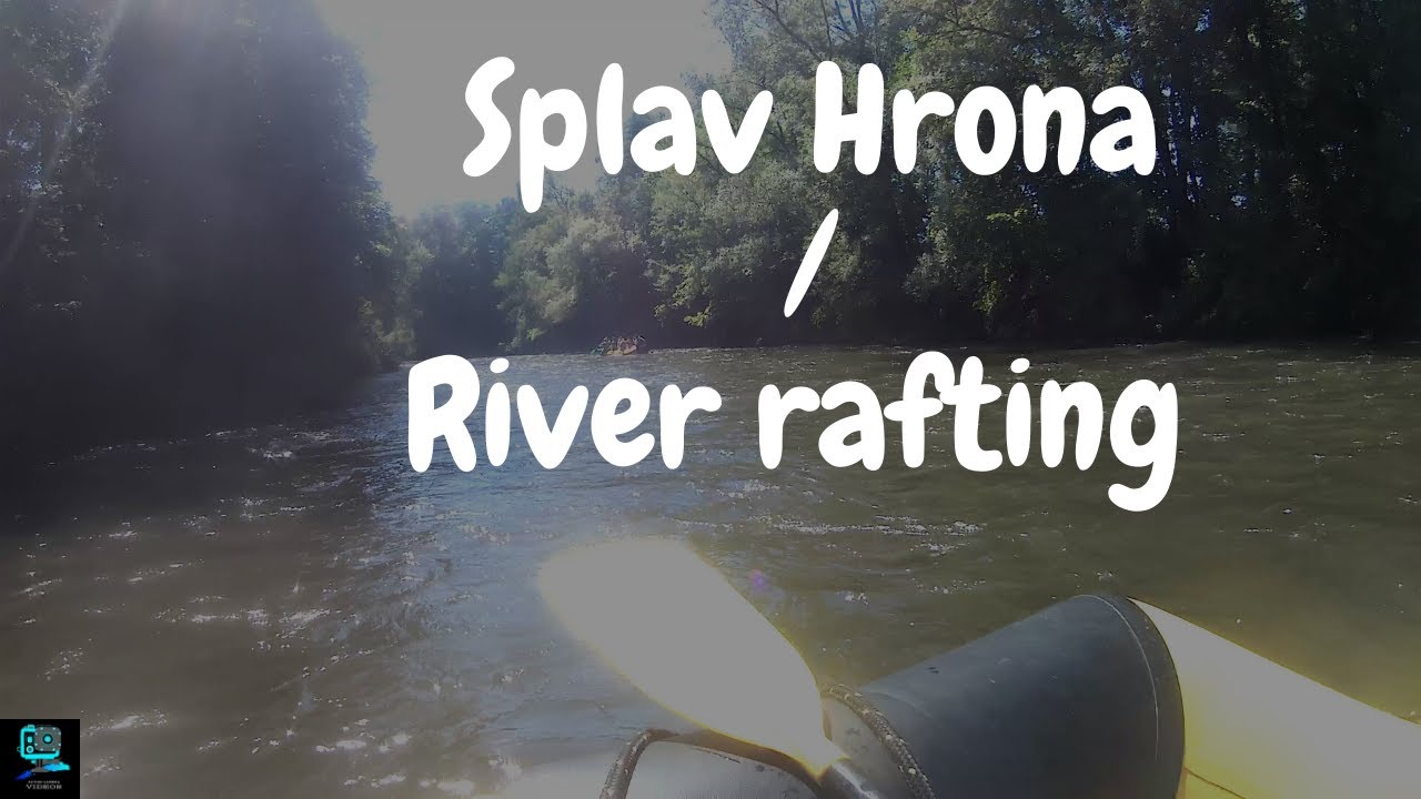 ⚓River rafting Hron - Splav Hrona 🚣 | Action Camera Videos