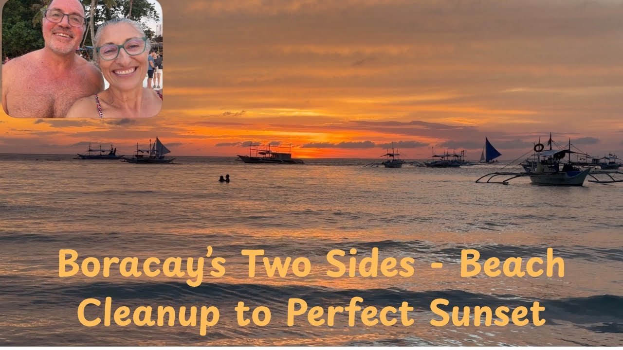 Boracay’s Two Sides 🌊 Beach Cleanup to Perfect Sunset