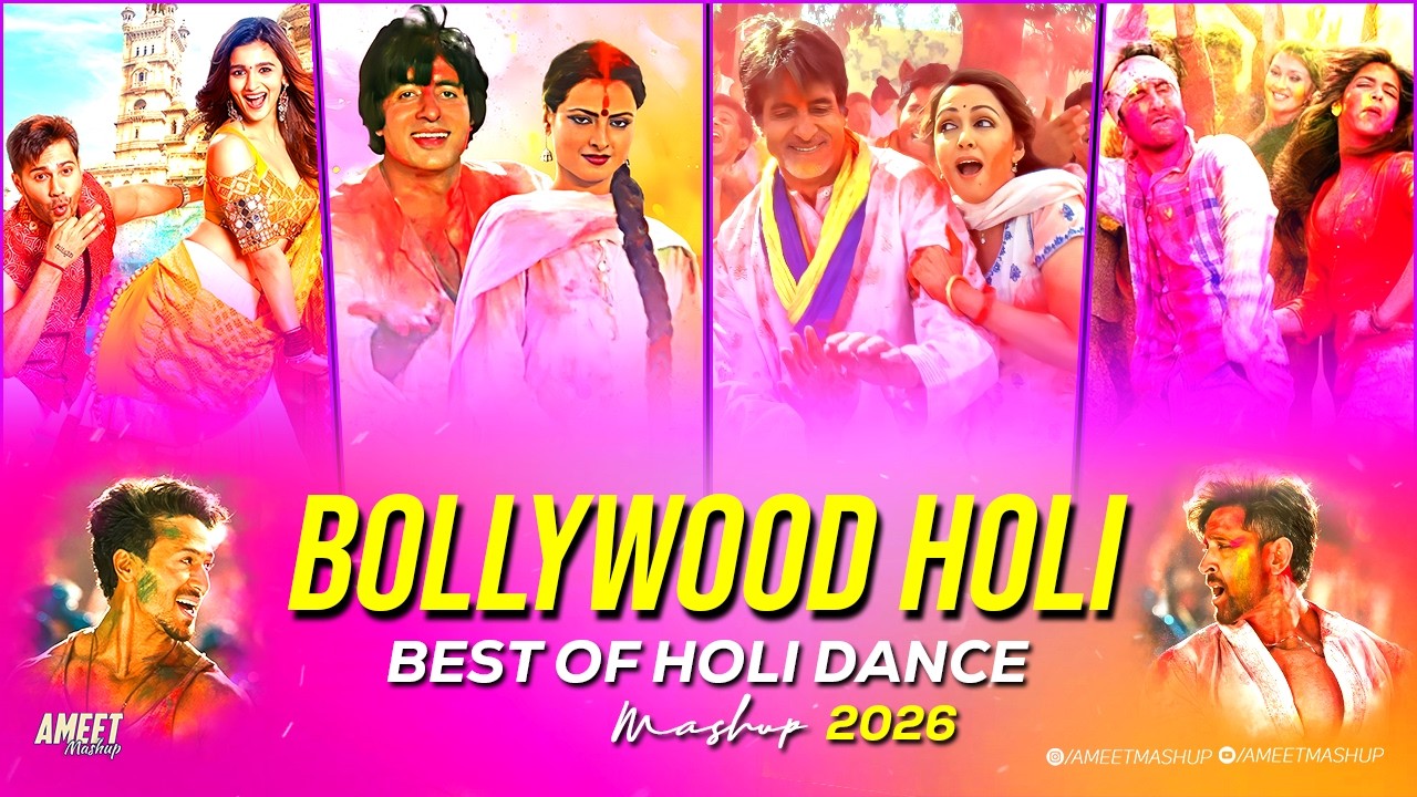 Holi Mashup 2026 | AMEET Mashup | Holi Dance Remix Songs | Bollywood Holi Songs | Best of Holi Songs