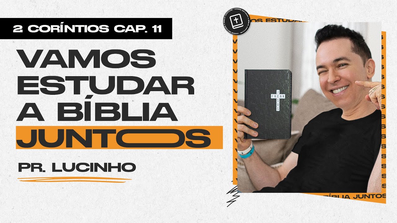 2 Coríntios 11 | Pr. Lucinho