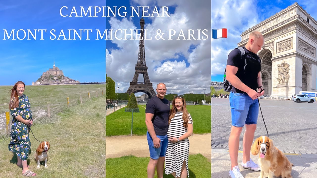 CAMPING NEAR MONT SAINT MICHEL & PARIS | Part 2 of our France Road Trip | Charlotte Jordan