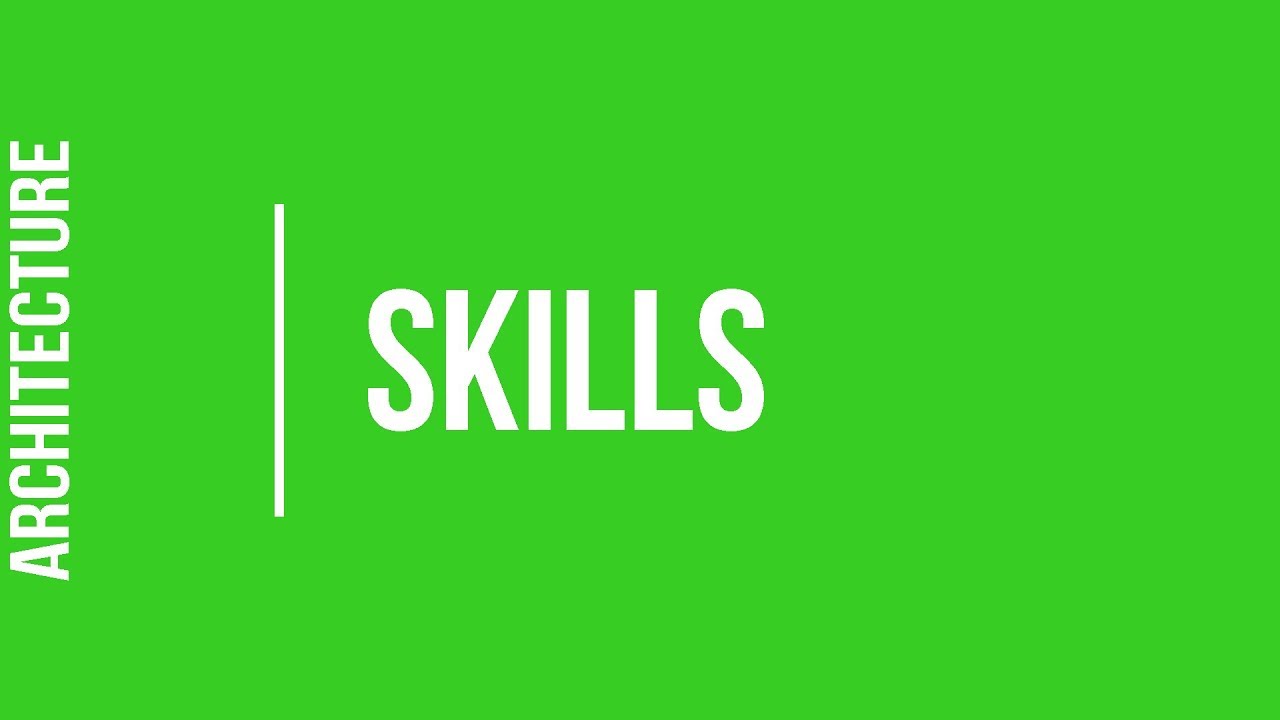 What do I need to study Architecture? - Skills 4/4