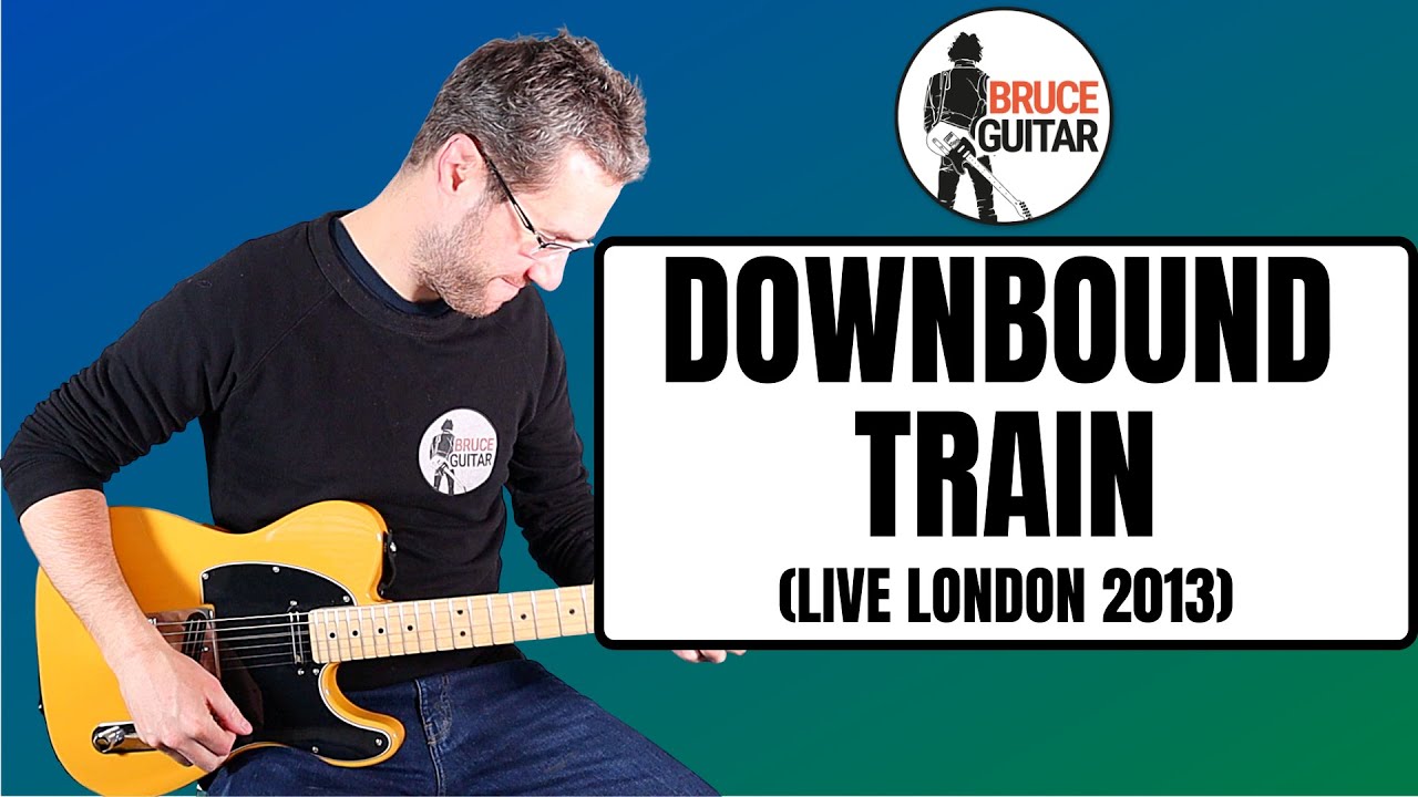 Bruce Springsteen - Downbound Train guitar lesson (Live, Hard Rock Calling, London, 2013)