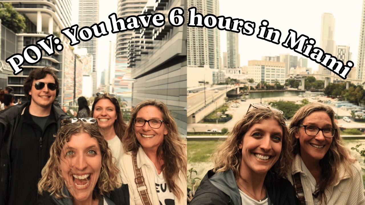 POV: You have 6 hours in Miami