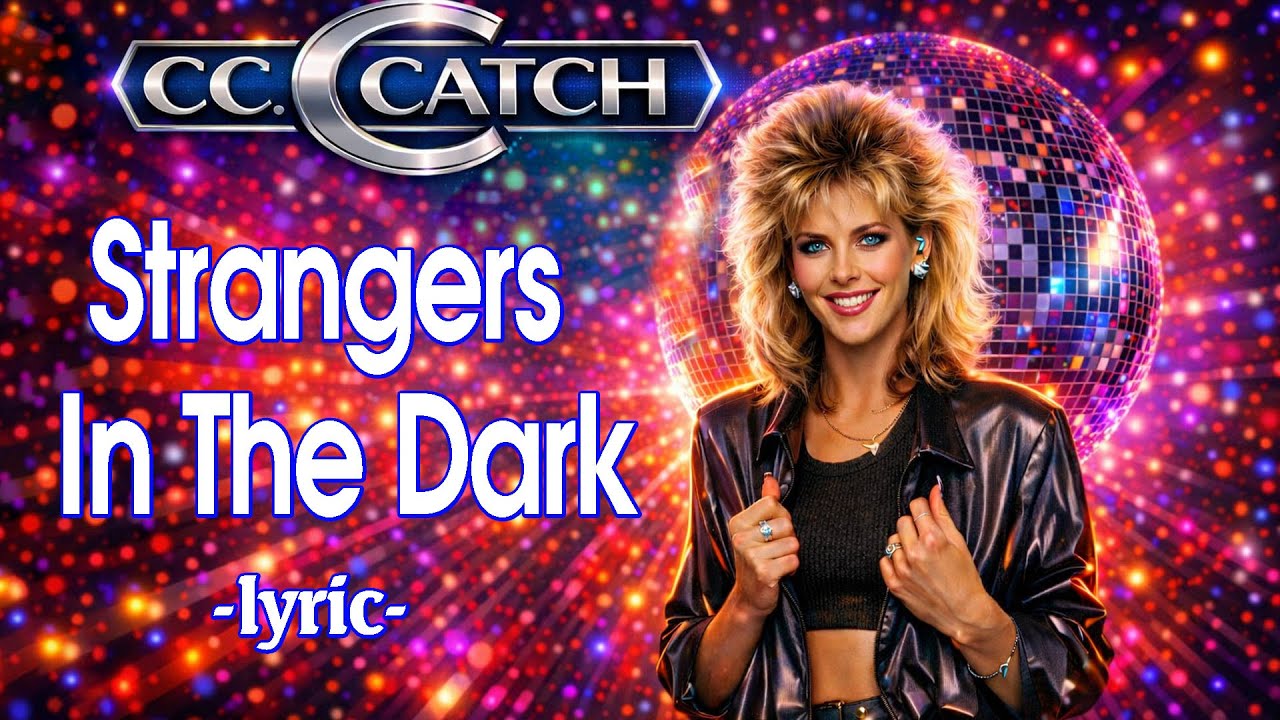 C.C. Catch - Strangers In The Dark || Lyric Video | AI Music Visuals