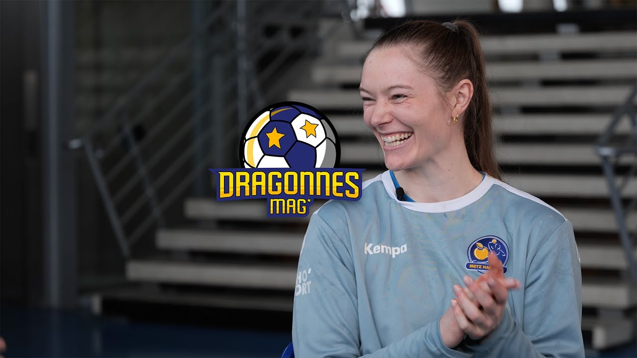 Dragonnes Mag' du 07 février 2025 avec Anne Mette Hansen, arrière de Metz Handball