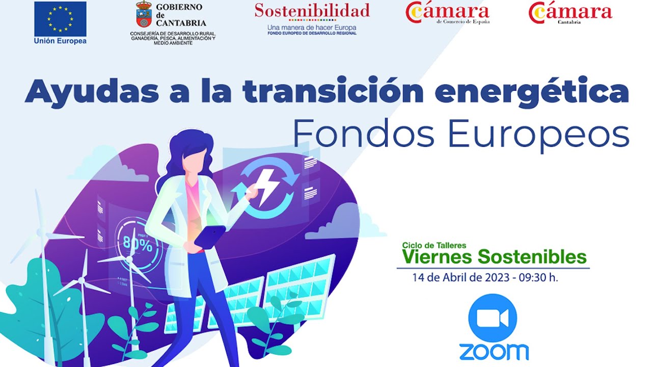 Viernes Sostenibles - Ayudas a la transición energética. Fondos europeos