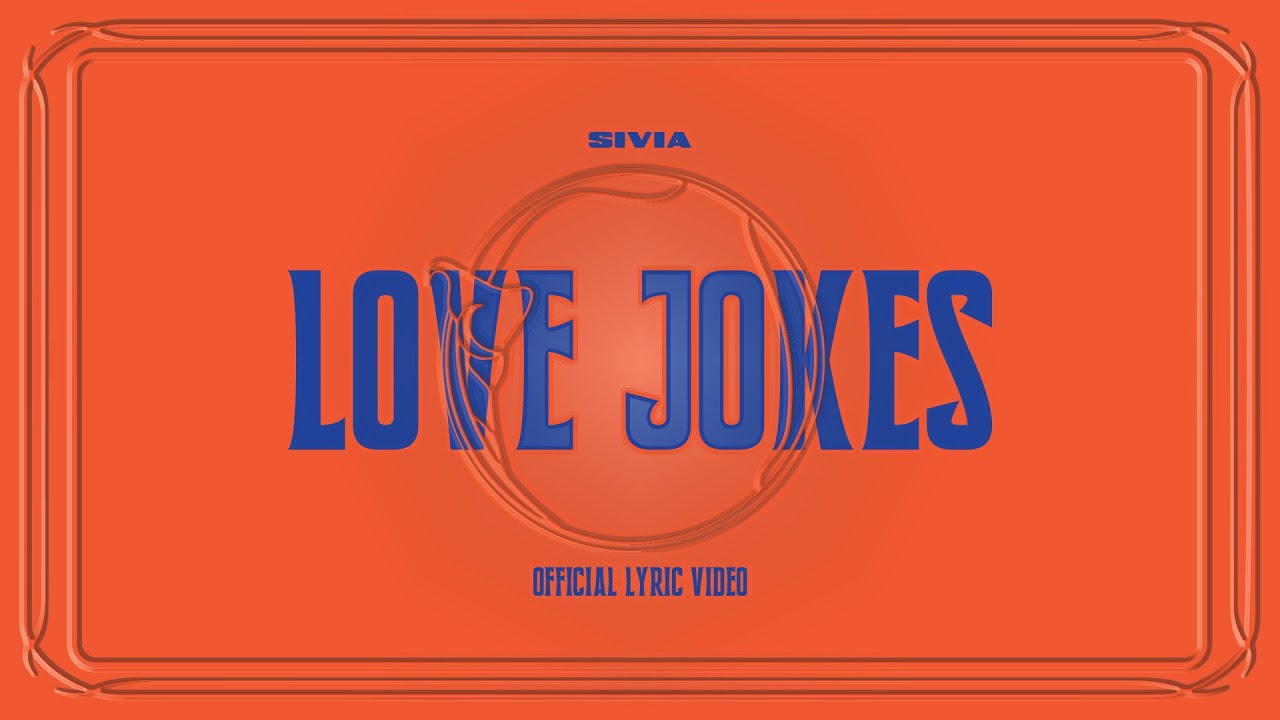 SIVIA - LOVE JOKES (OFFICIAL LYRIC VIDEO)