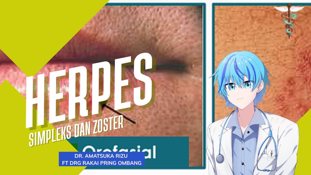 [MERITA] Kita Kepoin Herpes | Ilmu Kedokteran Kulit ft @RakaiVDentist