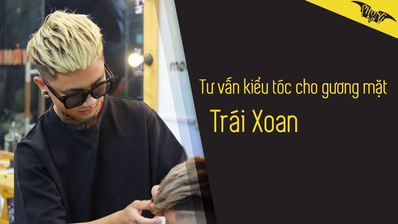 Tư vấn kiểu tóc cho gương mặt trái xoan | Phong BvB