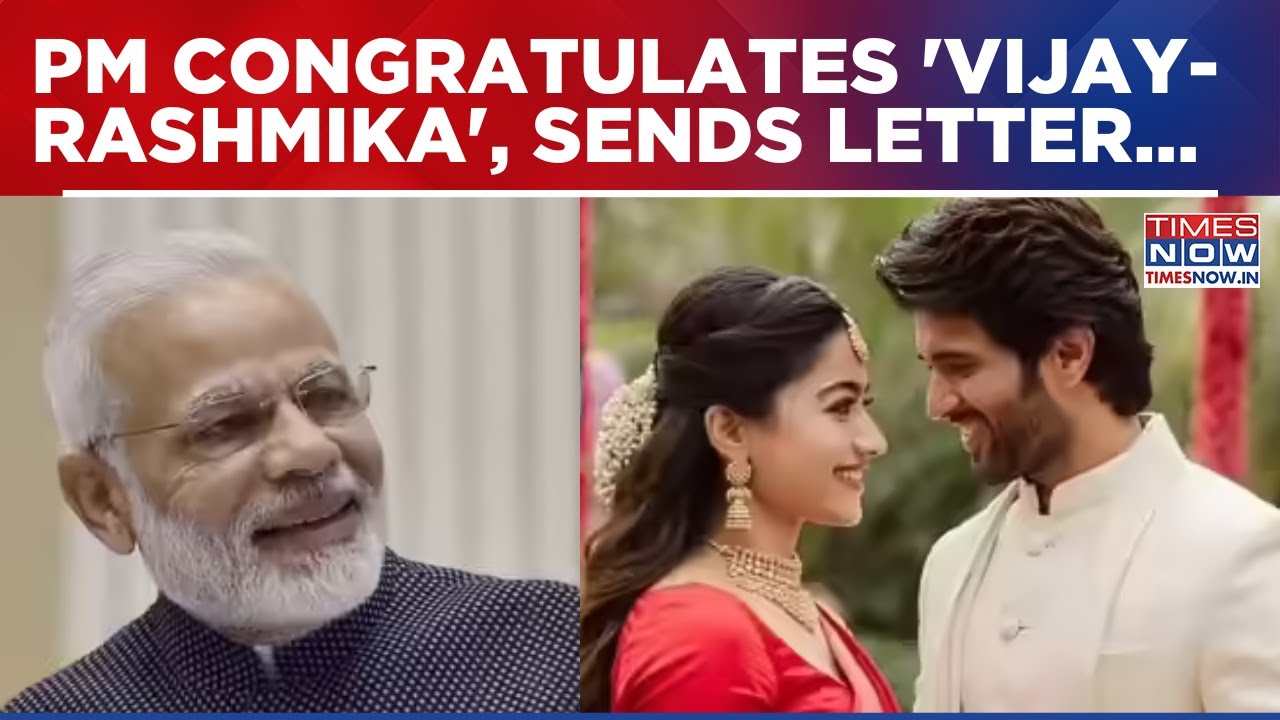 PM Modi Congratulates 'Vijay-Rashmika' Before Wedding; Sends Special Letter To Parents