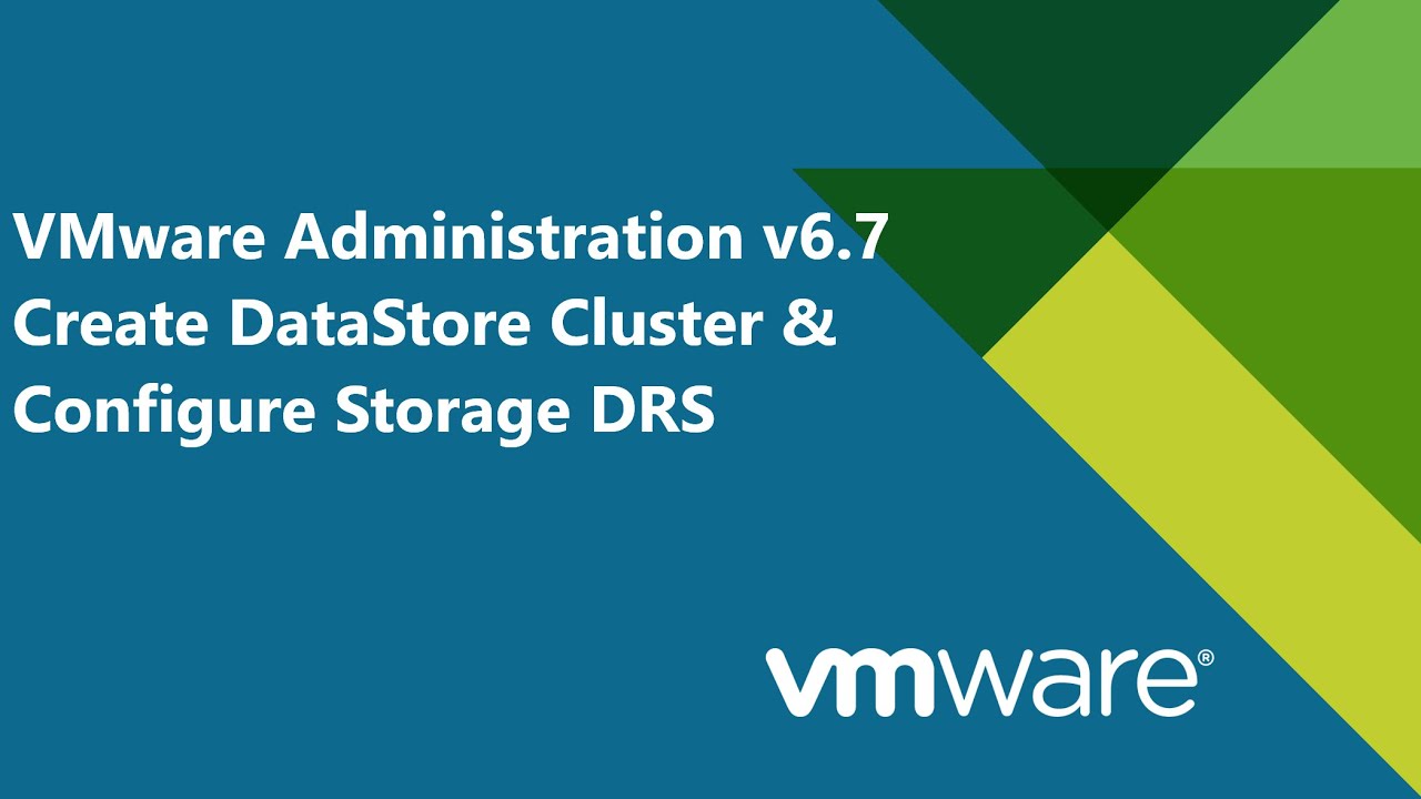 31. VMware Administration v6.7 - Create DataStore Cluster & Configure Storage DRS