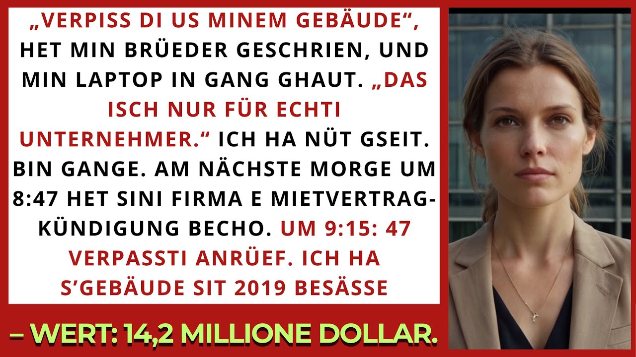 Min Brüeder jagt mi vor allne us sim Büro – ohni z’wüsse, dass mir s’Gebäude ghört