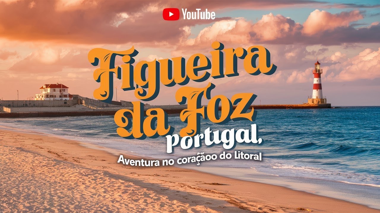 Um pouco da Figueira da Foz: Beleza e História no Centro de Portugal!  #cortes