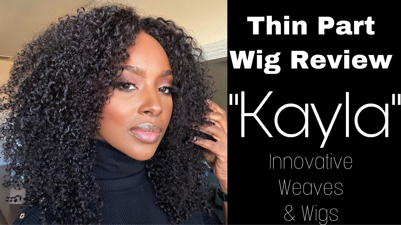 Thin Part Wig Review: “Kayla” from Innovative Weaves and Wigs