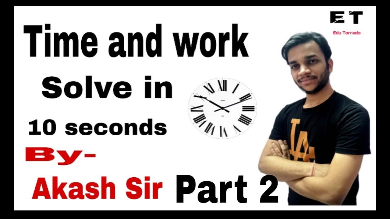 Time and Work (Part2) | Arithmetic by Akash Sir | #SSCCGL #SSCCHSL #BANKPO #Railways #UPSI #SSC #RRB