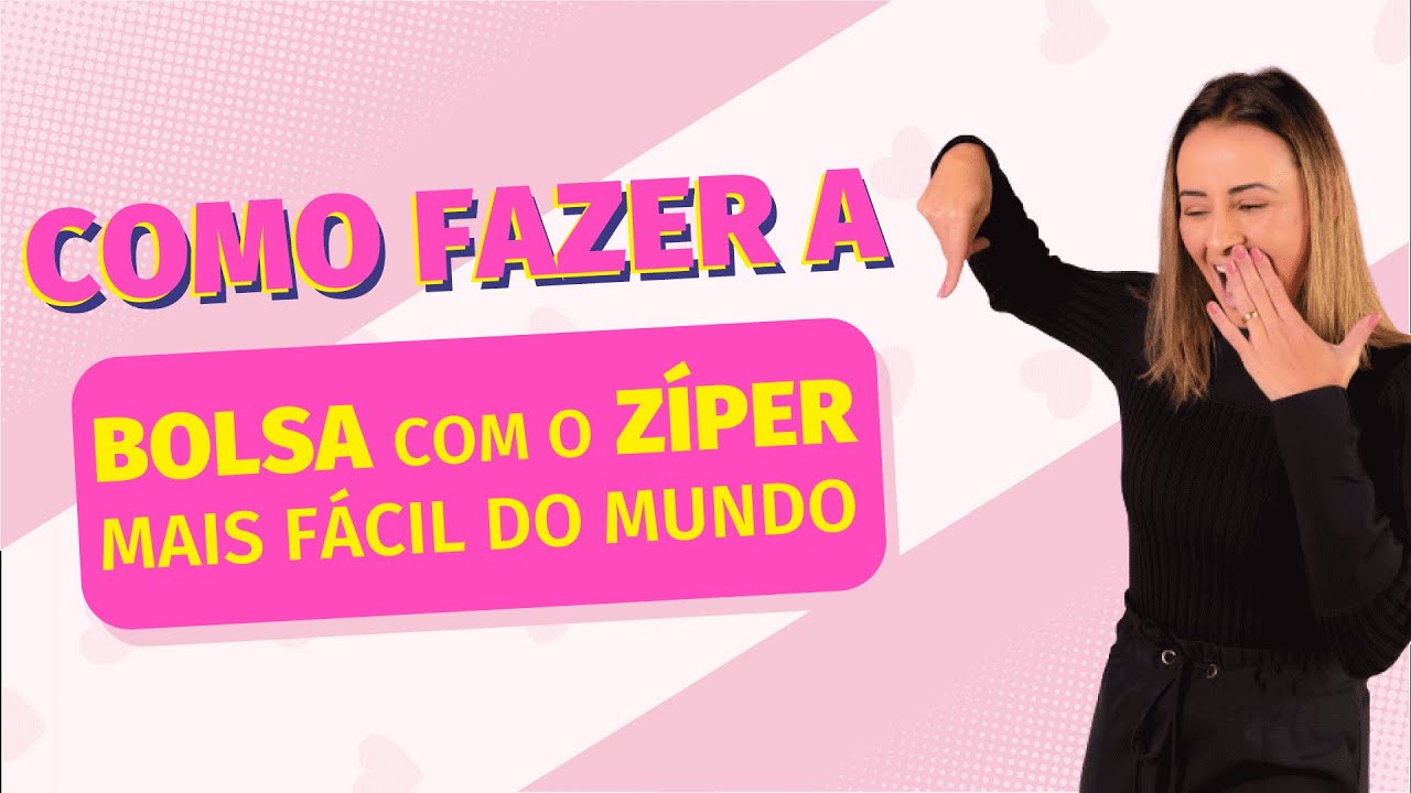 COMO FAZER a BOLSA com ZÍPER mas FÁCIL do mundo!
