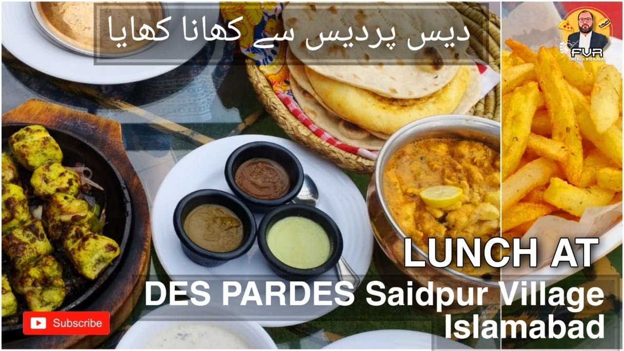 Vlog of Des Pardes Saidpur Village Islamabad | Lunch at Des Pardes | Food Vlogs with Rabbani