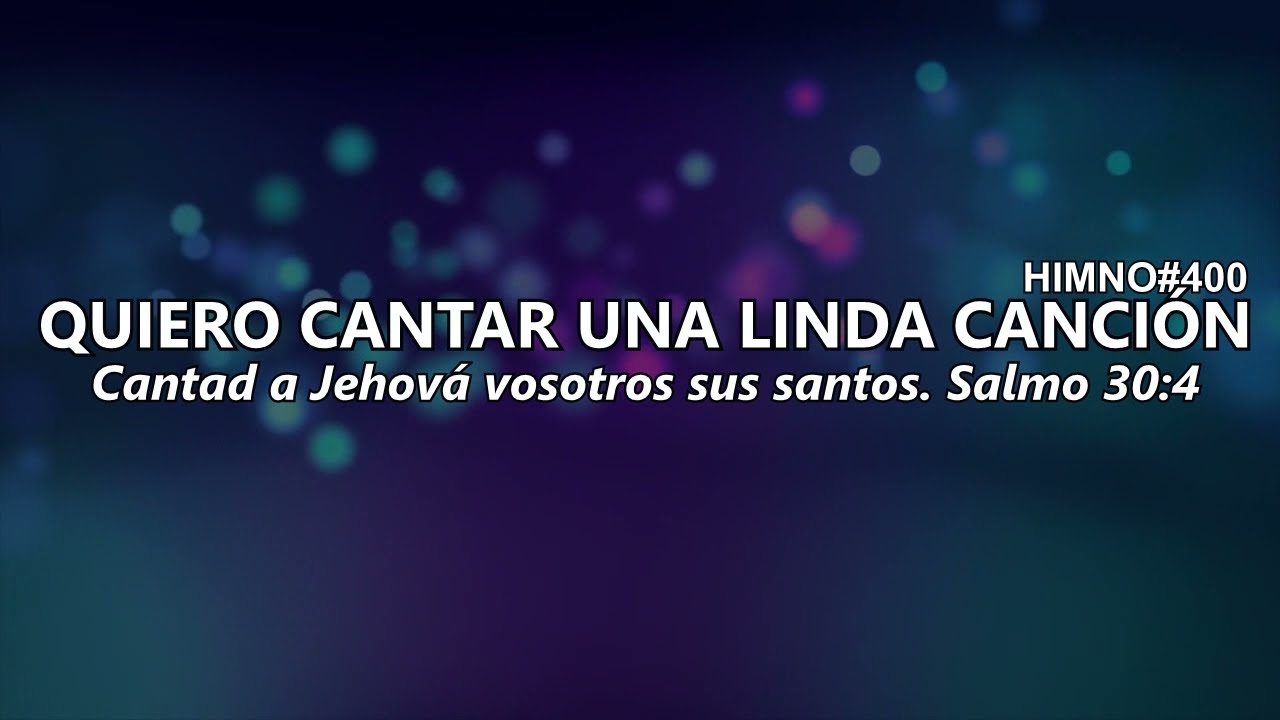 Quiero Cantar Una Linda Canción pista Himno# 400