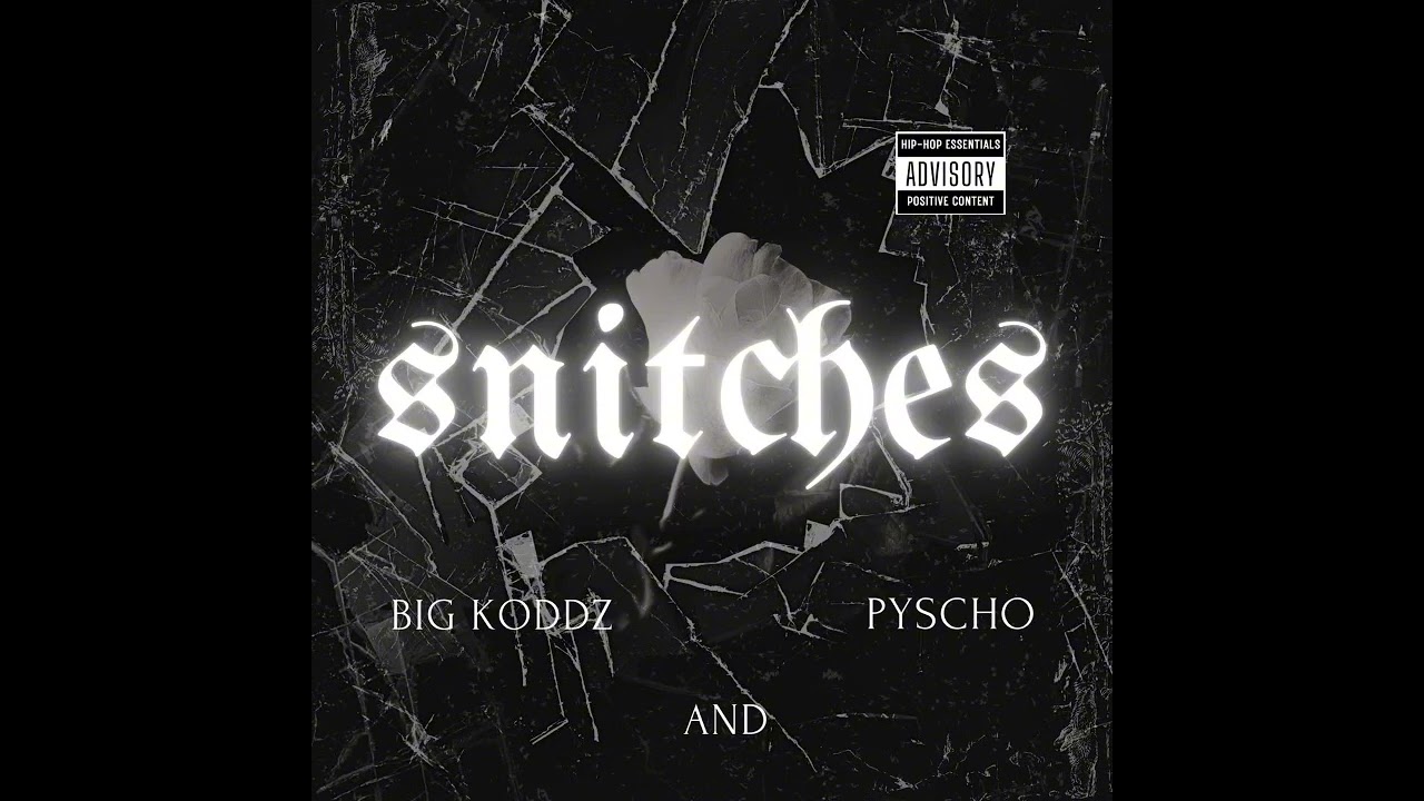 Big Koddz ft. Psycho - Snitches 
