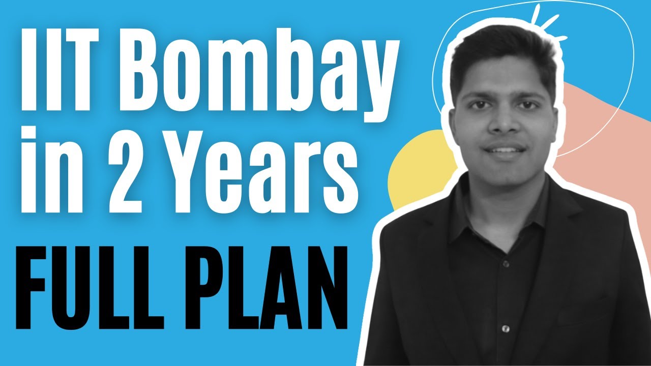 JEE 2025: Full Plan to get IIT Bombay CSE (by AIR 1🔥)