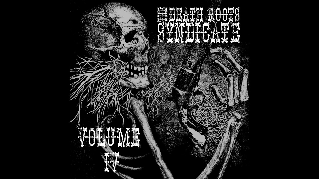 The Death Roots Syndicate: Volume IV (Dark Roots Compilation)