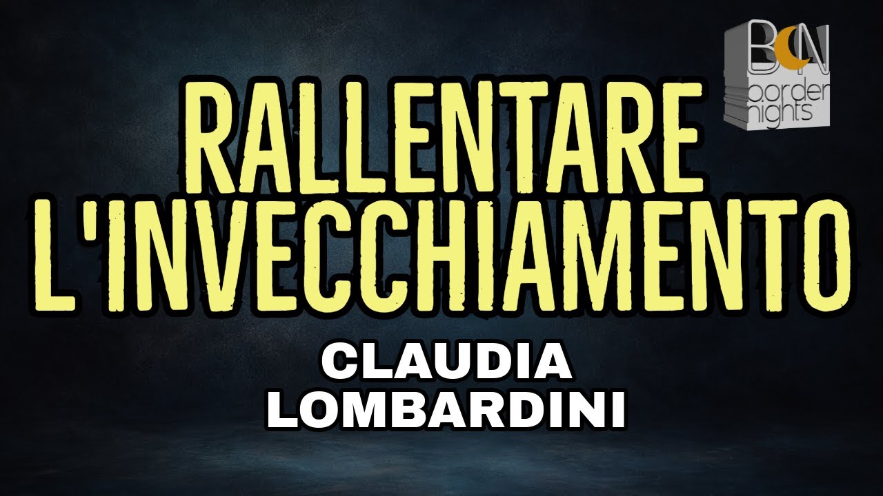 RALLENTARE L'INVECCHIAMENTO - CLAUDIA LOMBARDINI